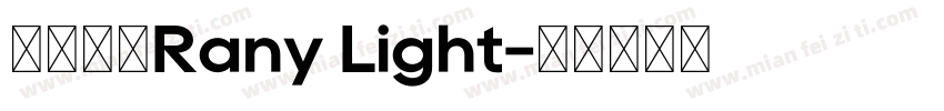字体名称Rany Light字体转换